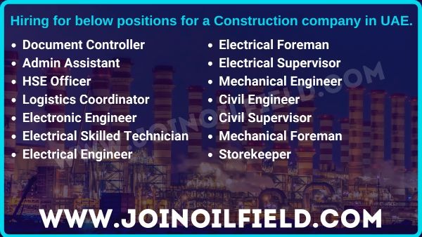 Electrical Mechanical Civil Engineer HSE Officer Construction UAE Jobs