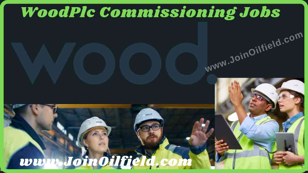 Wood PLC Commissioning Jobs
